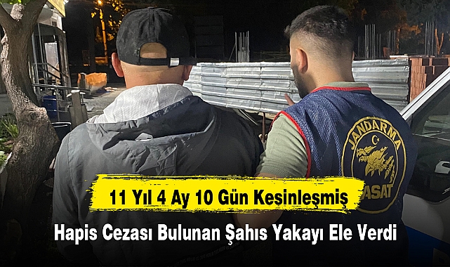 11 Yıl 4 Ay 10 Gün Kesinleşmiş Hapis Cezası Bulunan Şahıs Yakayı Ele Verdi
