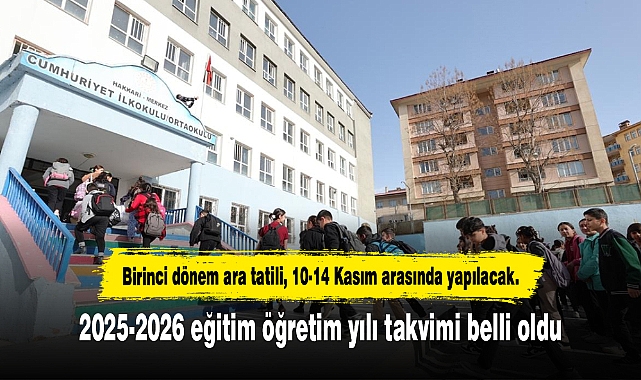 2025-2026 eğitim öğretim yılı takvimi belli oldu
