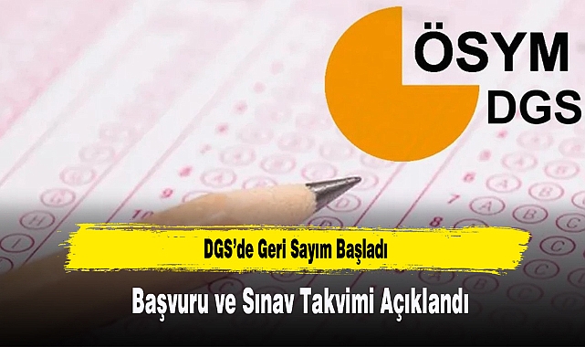 2025 DGS Başvuruları Başladı