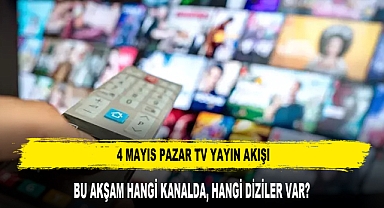 4 MAYIS PAZAR TV YAYIN AKIŞI