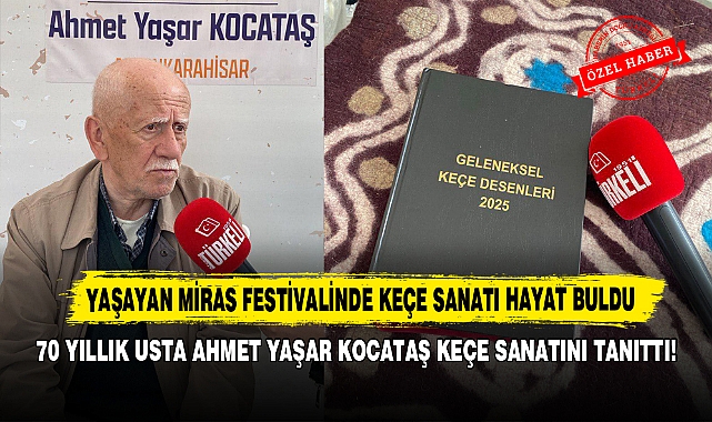70 Yıllık Keçe Ustası Ahmet Yaşar Kocataş Keçe Sanatını Tanıttı!