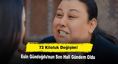 72 kiloluk değişim! Esin Gündoğdu'nun Son Hali Gündem Oldu