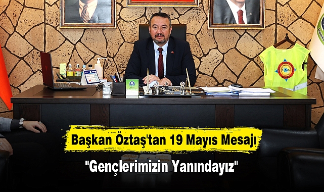 Adnan Öztaş'tan 19 Mayıs Mesajı: "Gençlerimizin Yanındayız"