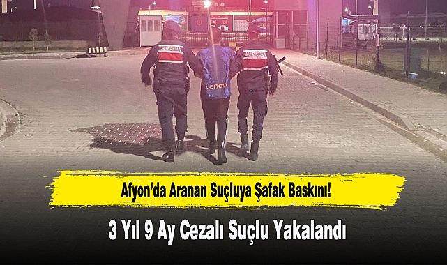Afyon’da Aranan Suçluya Şafak Baskını!
