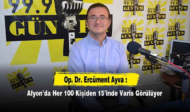 Afyon’da Her 100 Kişiden 15’inde Varis Görülüyor