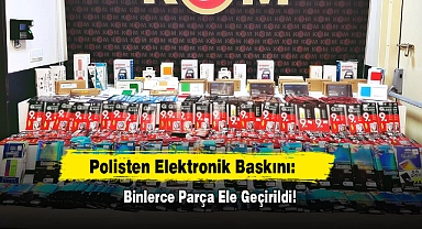 Afyon’da Polisten Elektronik Baskını: Binlerce Parça Ele Geçirildi!