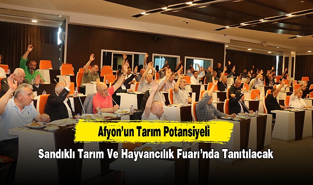 Afyon’un Tarım Potansiyeli Sandıklı Tarım Ve Hayvancılık Fuarı’nda Tanıtılacak