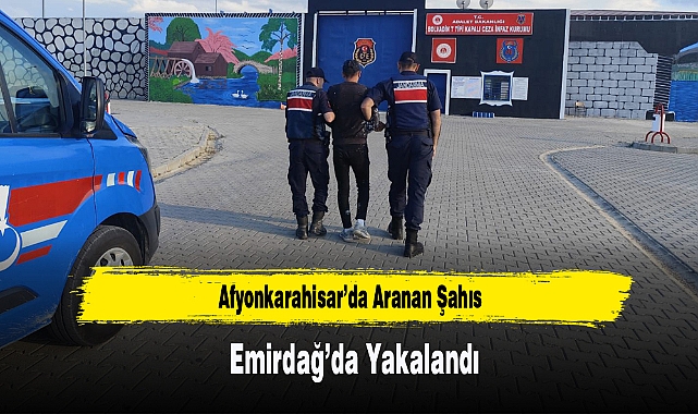 Afyonkarahisar’da Aranan Şahıs Emirdağ’da Yakalandı