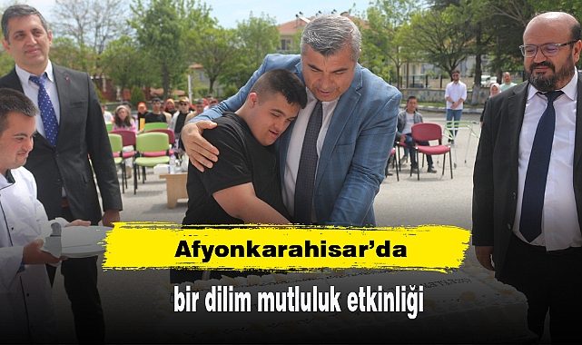 Afyonkarahisar’da bir dilim mutluluk etkinliği