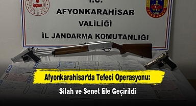Afyonkarahisar'da Tefeci Operasyonu: Silah ve Senet Ele Geçirildi
