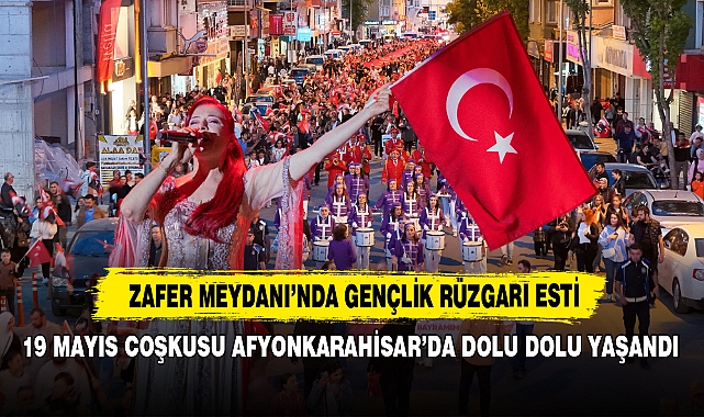 Afyonkarahisar’da Unutulmaz 19 Mayıs Kutlaması