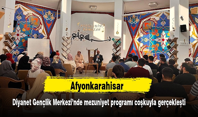 Afyonkarahisar Diyanet Gençlik Merkezi’nde mezuniyet programı coşkuyla gerçekleşti