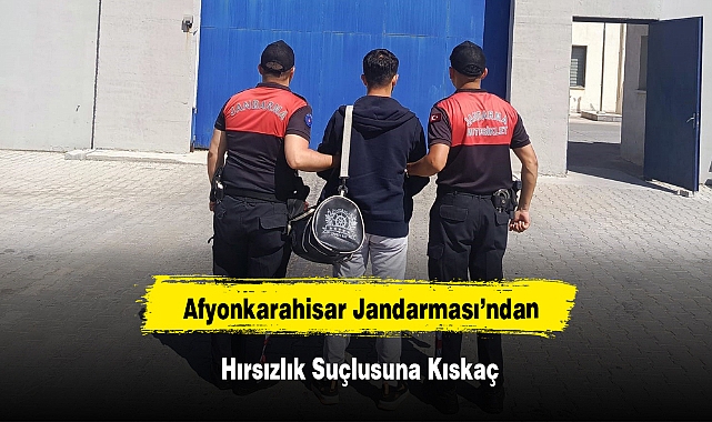 Afyonkarahisar Jandarması’ndan Hırsızlık Suçlusuna Kıskaç