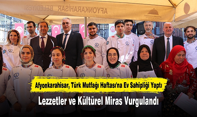 Afyonkarahisar, Türk Mutfağı Haftası'na Ev Sahipliği Yaptı