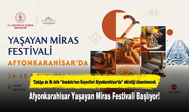 Afyonkarahisar Yaşayan Miras Festivali Başlıyor!