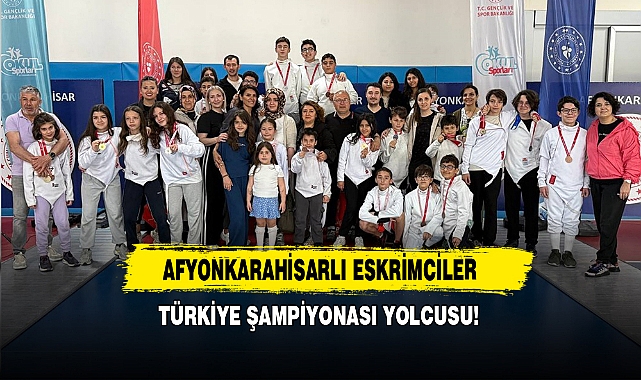 Afyonkarahisarlı Eskrimciler Türkiye Şampiyonası Yolcusu