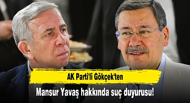 AK Parti'li Gökçek'ten Mansur Yavaş hakkında suç duyurusu!