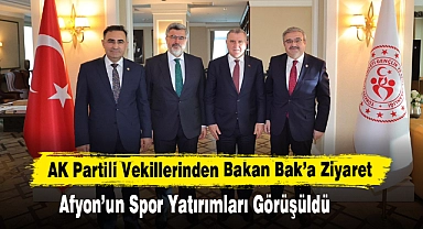 AK Partili Vekillerinden Bakan Bak’a Ziyaret