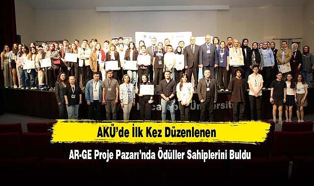 AKÜ’de İlk Kez Düzenlenen AR-GE Proje Pazarı’nda Ödüller Sahiplerini Buldu    