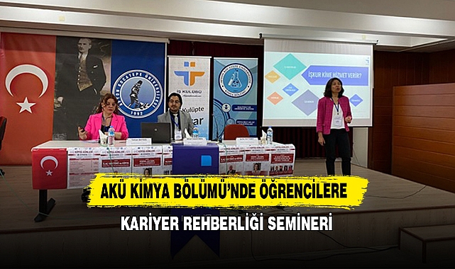 AKÜ Kimya Bölümü’nde Öğrencilere Kariyer Rehberliği Semineri