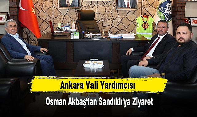 Ankara Vali Yardımcısı Osman Akbaş'tan Sandıklı'ya Ziyaret