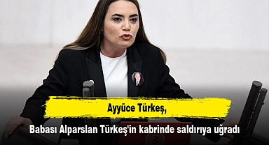 Ayyüce Türkeş, babası Alparslan Türkeş'in kabrinde saldırıya uğradı
