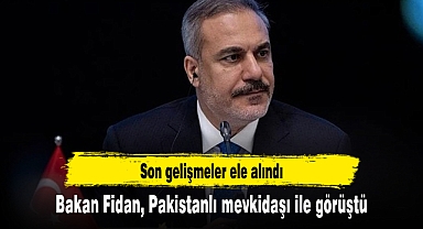 Bakan Fidan, Pakistanlı mevkidaşı ile görüştü