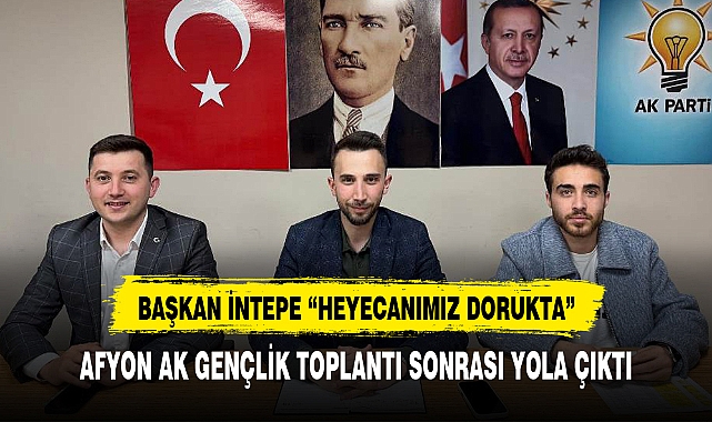 BAŞKAN İNTEPE “HEYECANIMIZ DORUKTA”