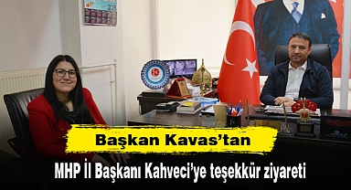 Başkan Kavas’tan MHP İl Başkanı Kahveci’ye teşekkür ziyareti