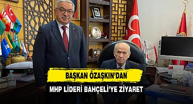 Başkan Özaşkın’dan MHP Lideri Bahçeli’ye Ziyaret