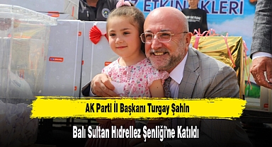 Başkan Şahin, Balı Sultan Hıdrellez Şenliği'ne Katıldı