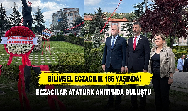 Bilimsel Eczacılık 186 Yaşında! Eczacılar Atatürk Anıtı’nda Buluştu