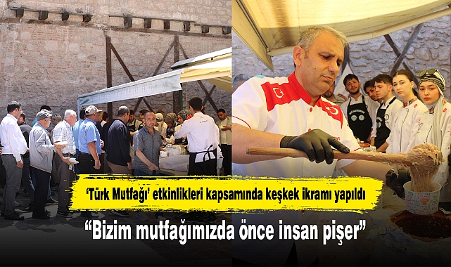 “Bizim mutfağımızda önce insan pişer”
