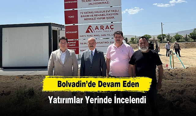 Bolvadin’de Devam Eden Yatırımlar Yerinde İncelendi