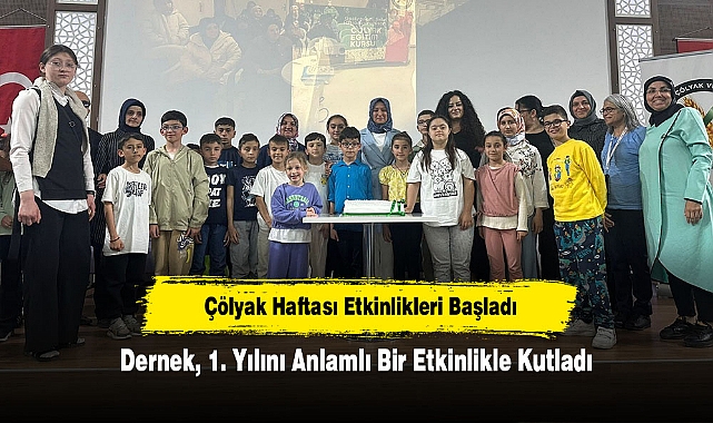 Çölyak Haftası Etkinlikleri Başladı: Dernek, 1. Yılını Anlamlı Bir Etkinlikle Kutladı