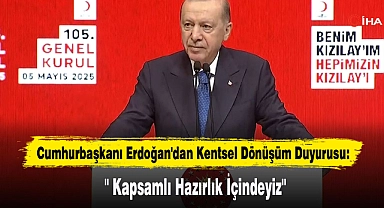 Cumhurbaşkanı Erdoğan'dan Kentsel Dönüşüm Duyurusu