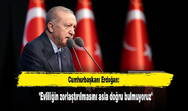 Cumhurbaşkanı Erdoğan: