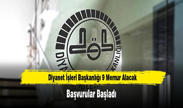 Diyanet İşleri Başkanlığı 9 Memur Alacak