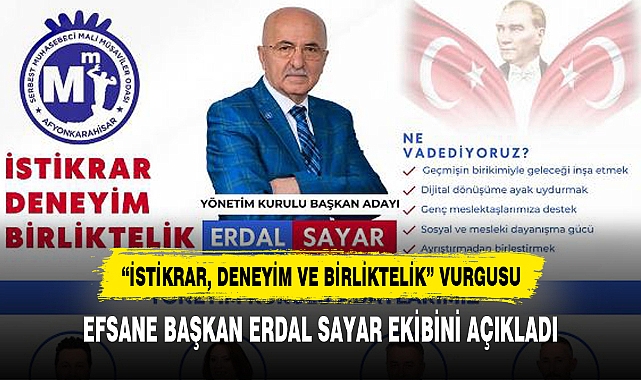 EFSANE BAŞKAN ERDAL SAYAR EKİBİNİ AÇIKLADI