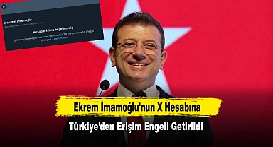 Ekrem İmamoğlu'nun X Hesabına Türkiye'den Erişim Engeli Getirildi