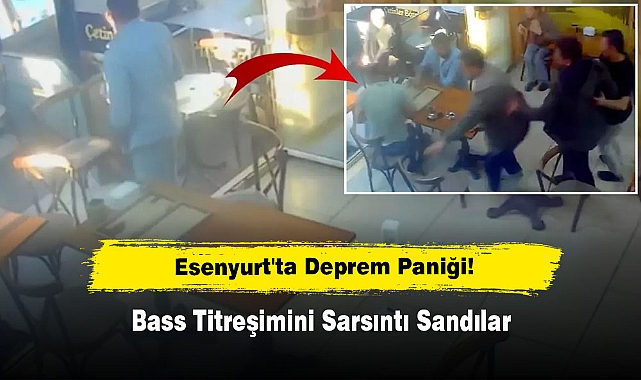 Esenyurt'ta Deprem Paniği! Bass Titreşimini Sarsıntı Sandılar