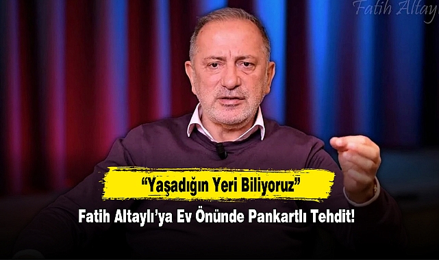 Fatih Altaylı’ya Ev Önünde Pankartlı Tehdit: “Yaşadığın Yeri Biliyoruz”
