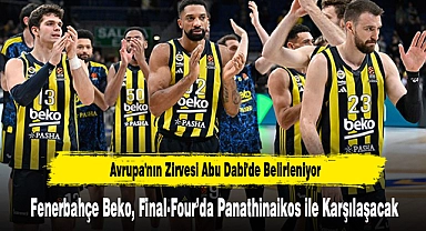 Fenerbahçe Beko, Final-Four'da Panathinaikos ile Karşılaşacak