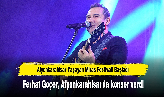 Ferhat Göçer, Afyonkarahisar'da Konser Verdi