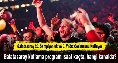 Galatasaray Kutlama Programı Saat Kaçta, Hangi Kanalda?