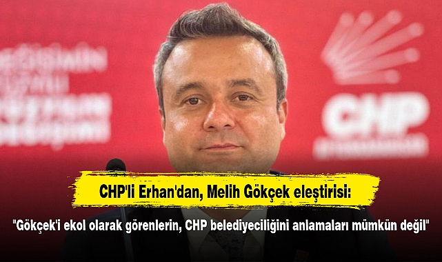 "Gökçek'i ekol olarak görenlerin, CHP belediyeciliğini anlamaları mümkün değil"