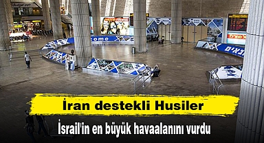 İran destekli Husiler, İsrail'in en büyük havaalanını vurdu