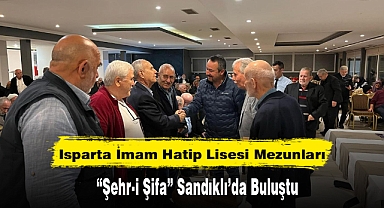 Isparta İmam Hatip Lisesi Mezunları “Şehr-i Şifa” Sandıklı’da Buluştu