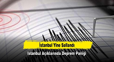 İstanbul Yine Sallandı