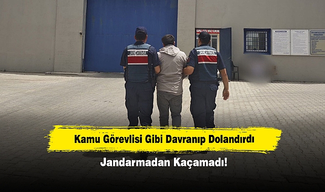 Kamu Görevlisi Gibi Davranıp Dolandırdı, Jandarmadan Kaçamadı!